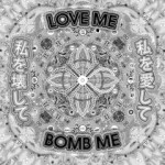 Love Me, Bomb Me